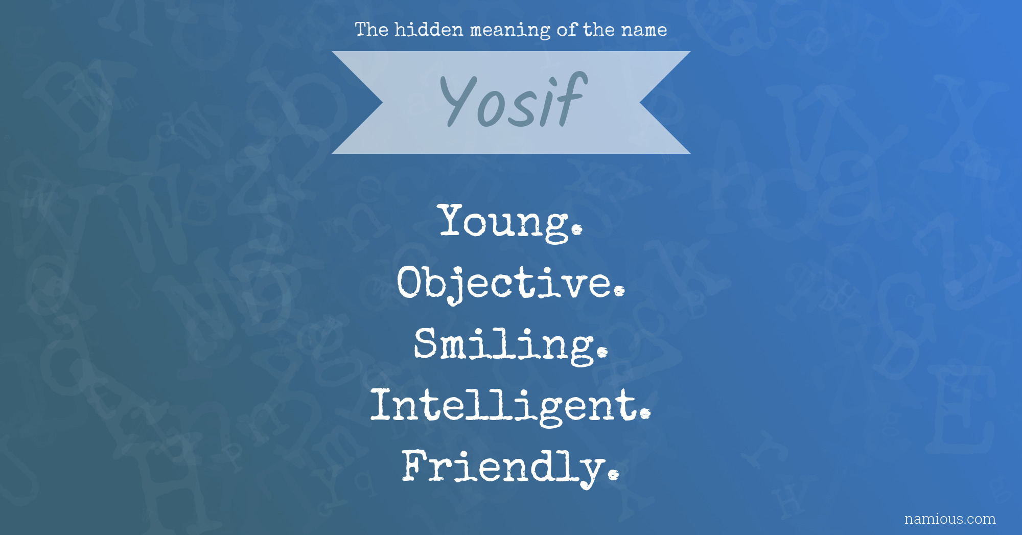 The hidden meaning of the name Yosif