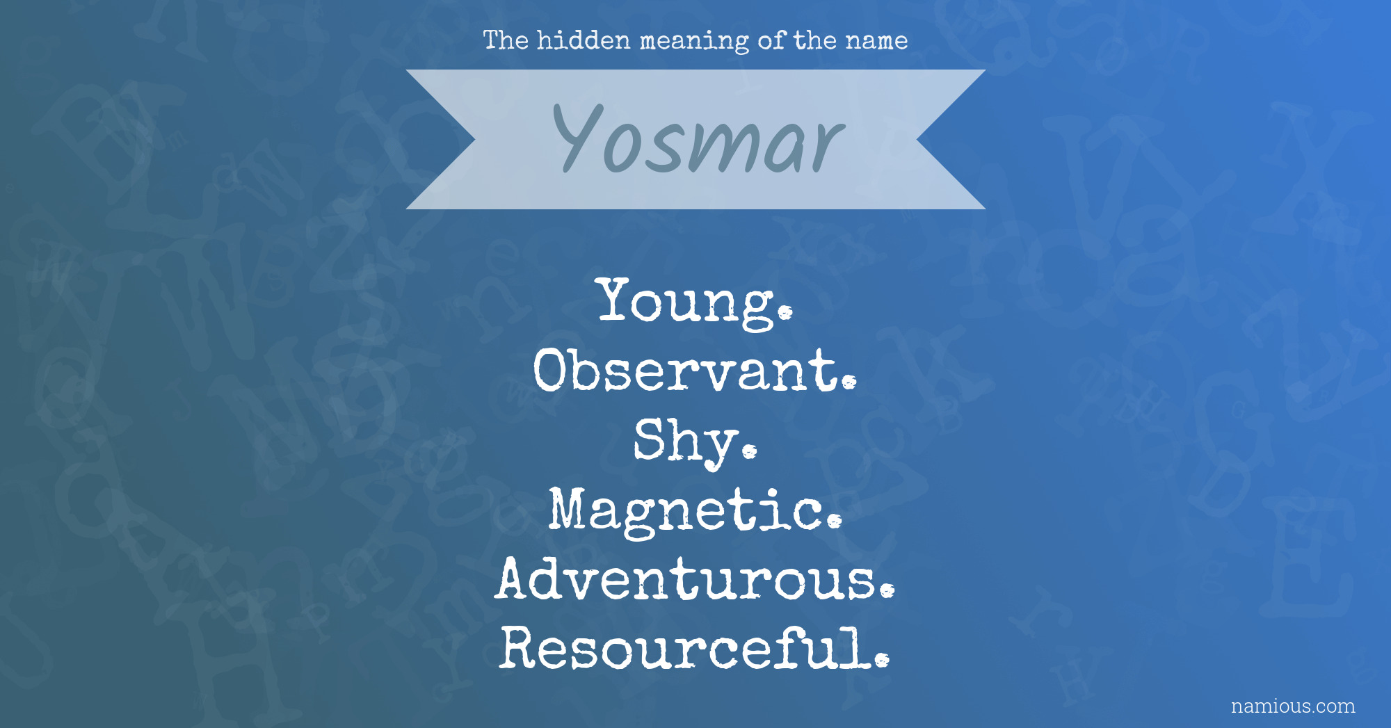 The hidden meaning of the name Yosmar