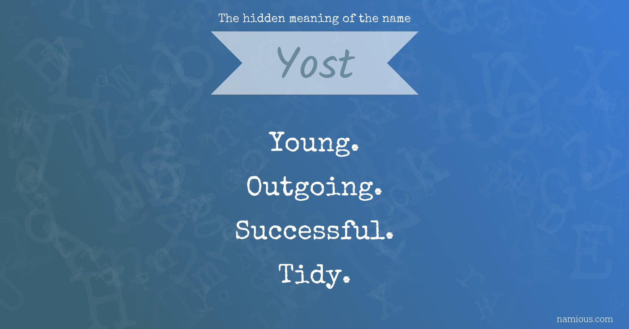 The hidden meaning of the name Yost