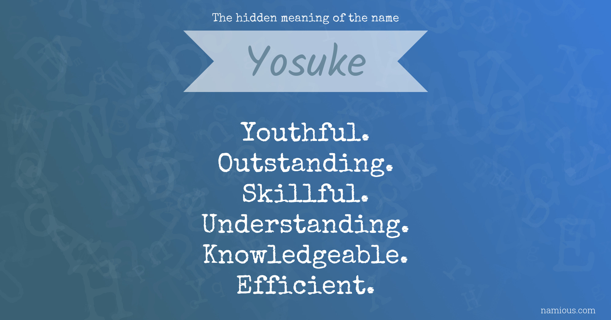 The hidden meaning of the name Yosuke