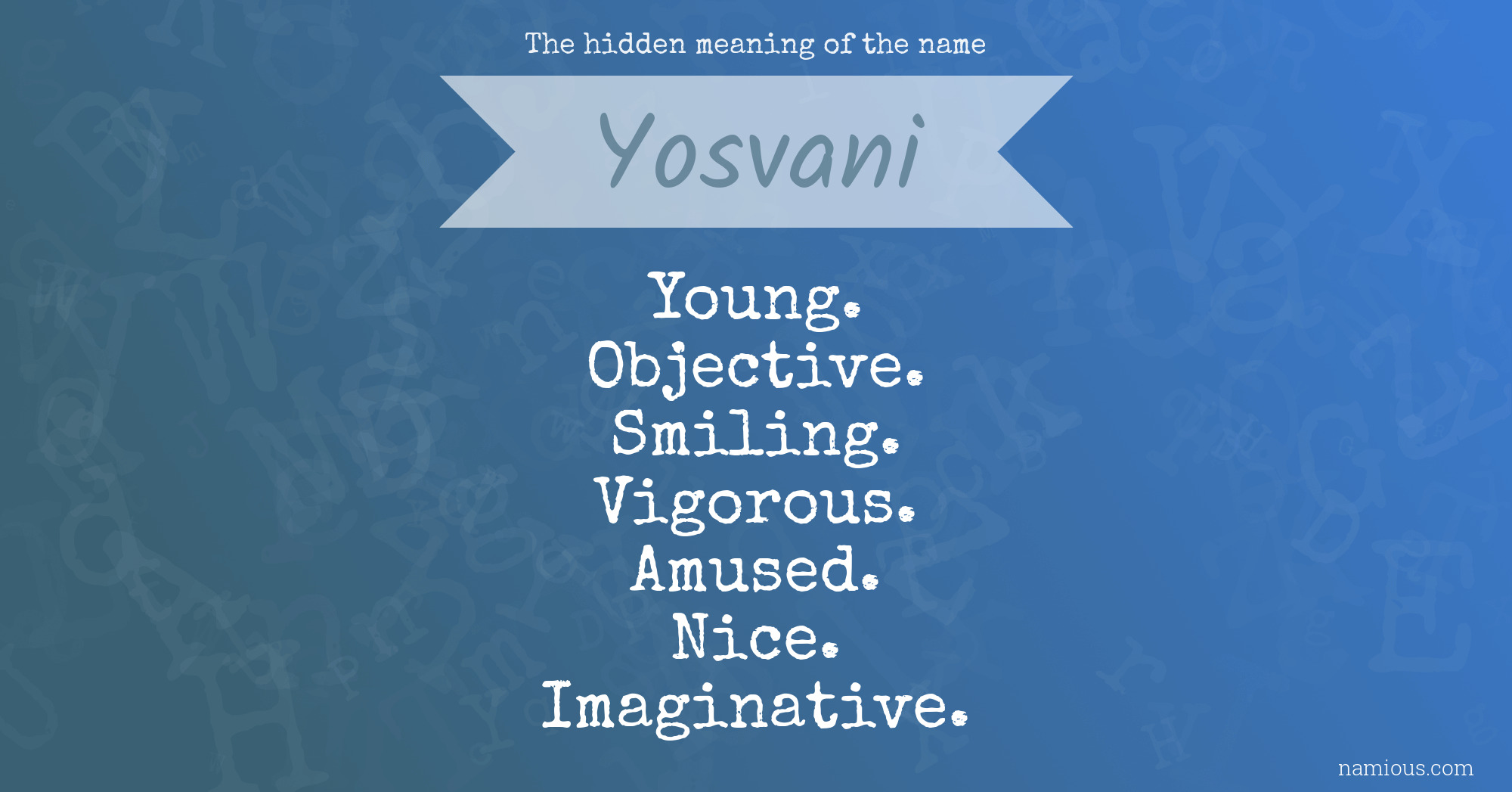 The hidden meaning of the name Yosvani