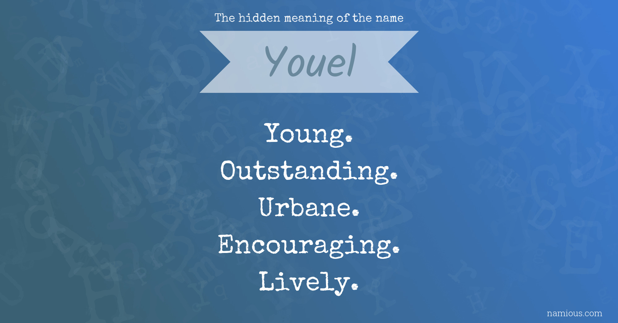 The hidden meaning of the name Youel