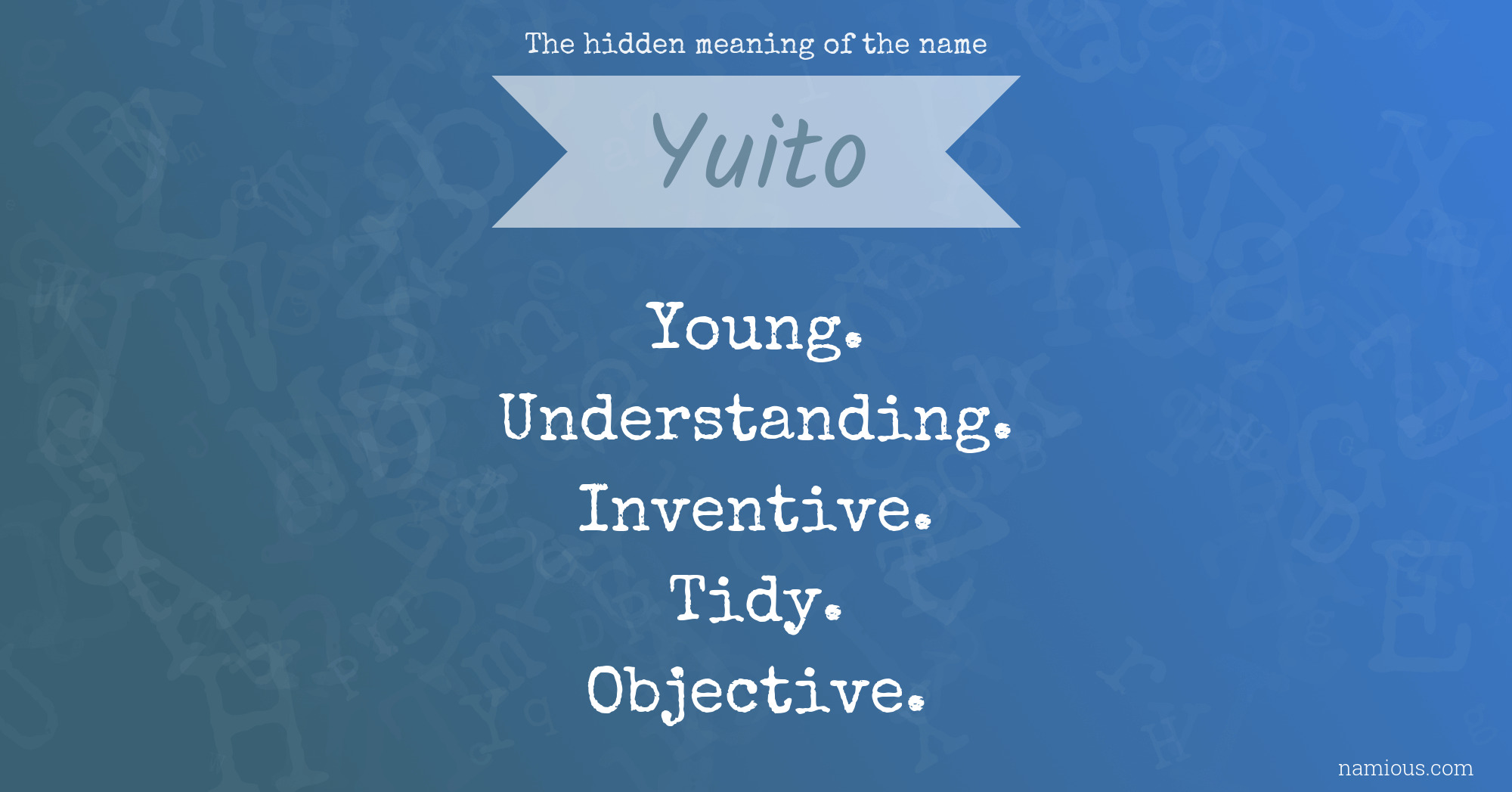 The hidden meaning of the name Yuito