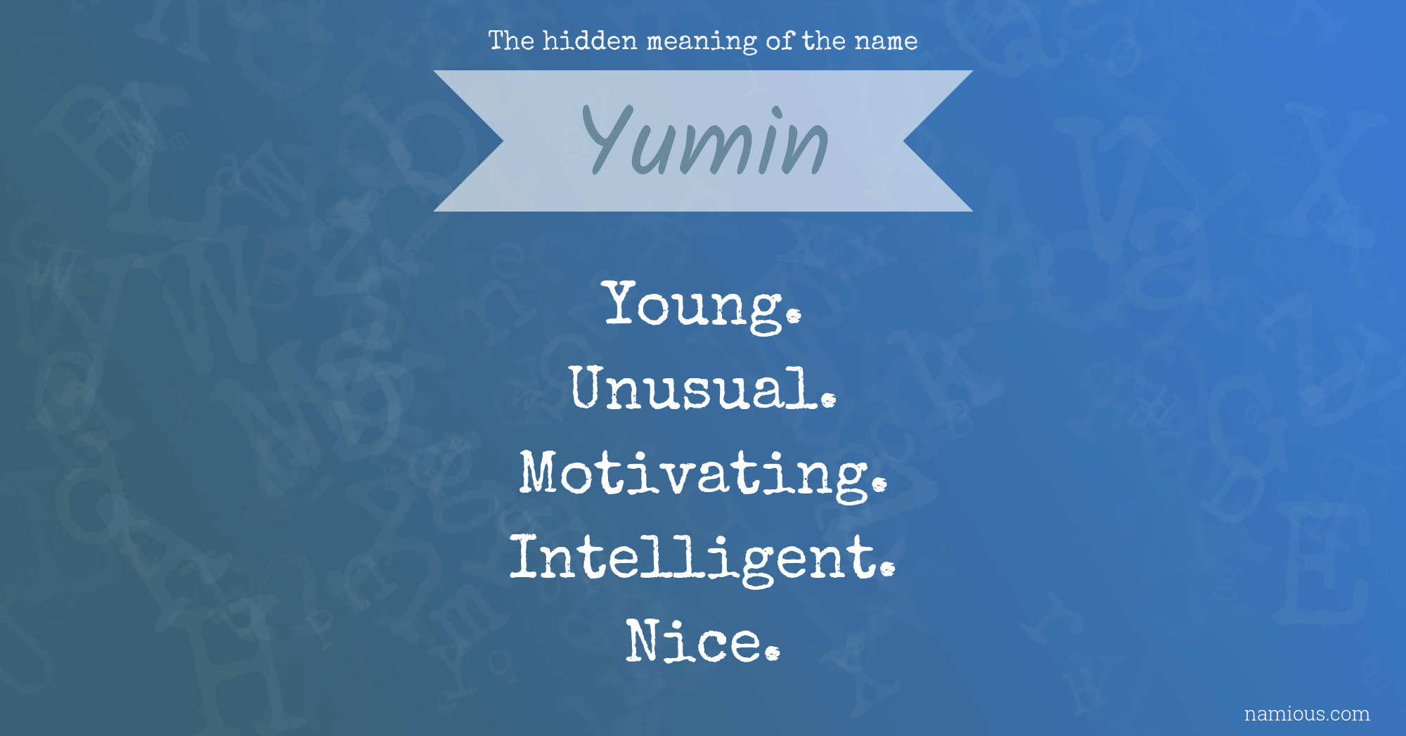 The hidden meaning of the name Yumin