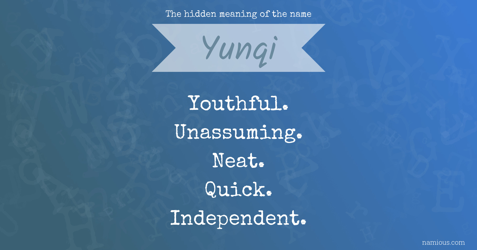 The hidden meaning of the name Yunqi