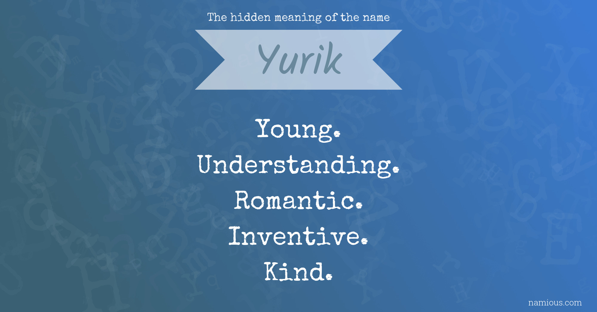 The hidden meaning of the name Yurik