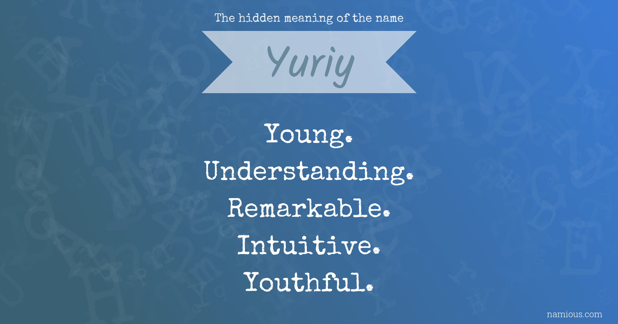 The hidden meaning of the name Yuriy