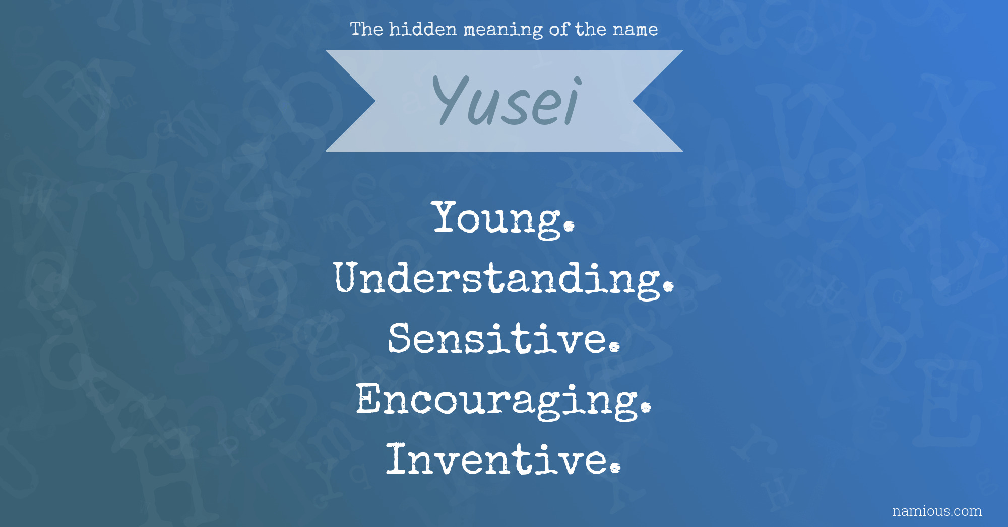 The hidden meaning of the name Yusei