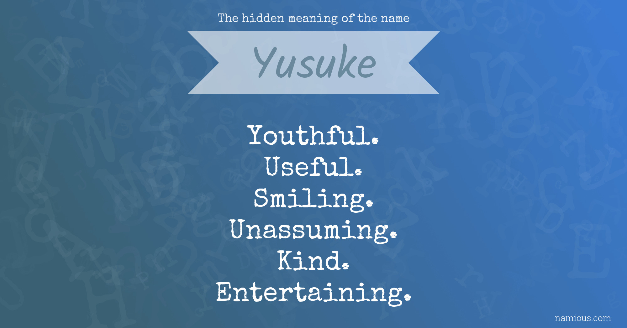 The hidden meaning of the name Yusuke