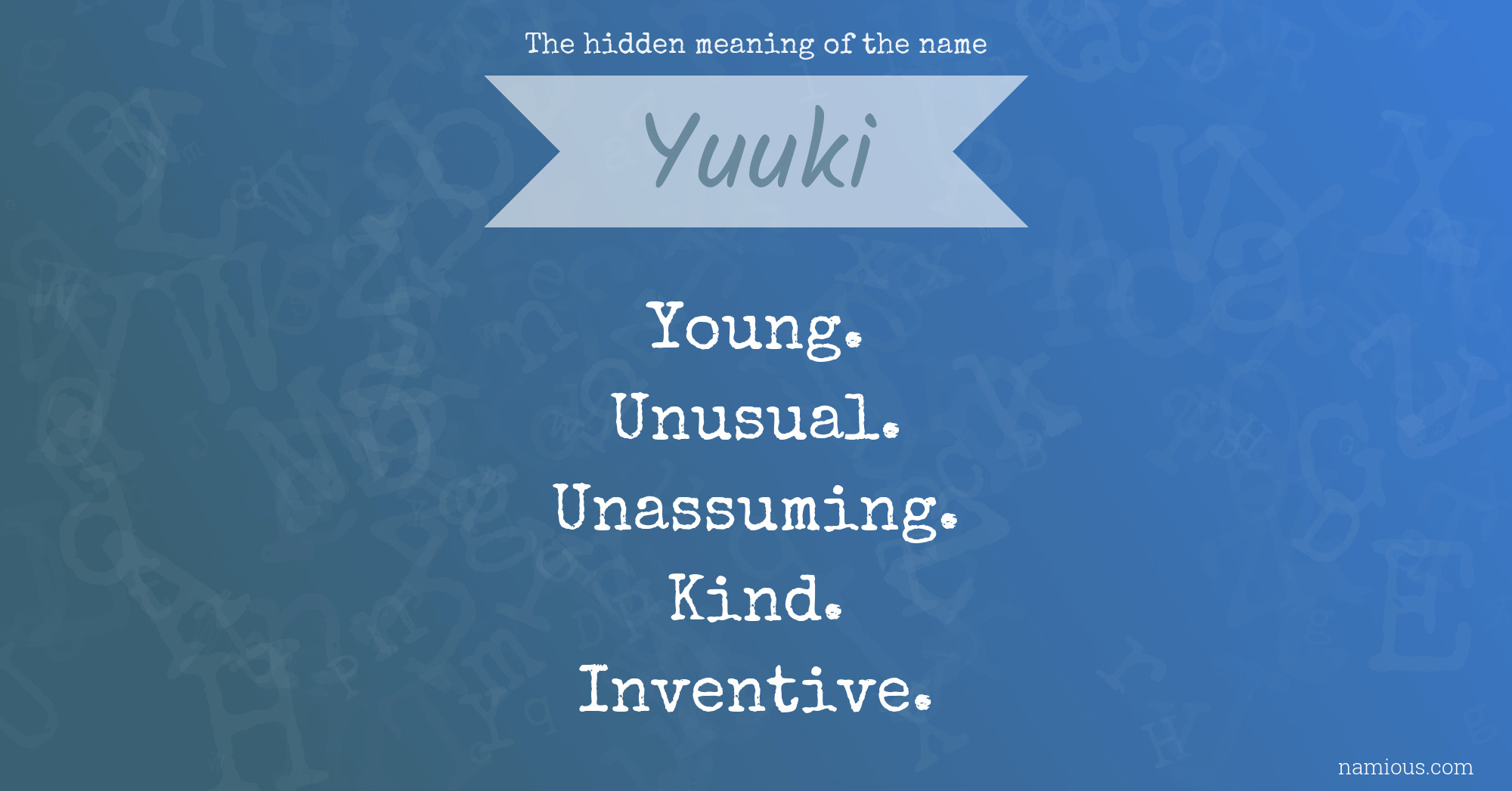 The hidden meaning of the name Yuuki