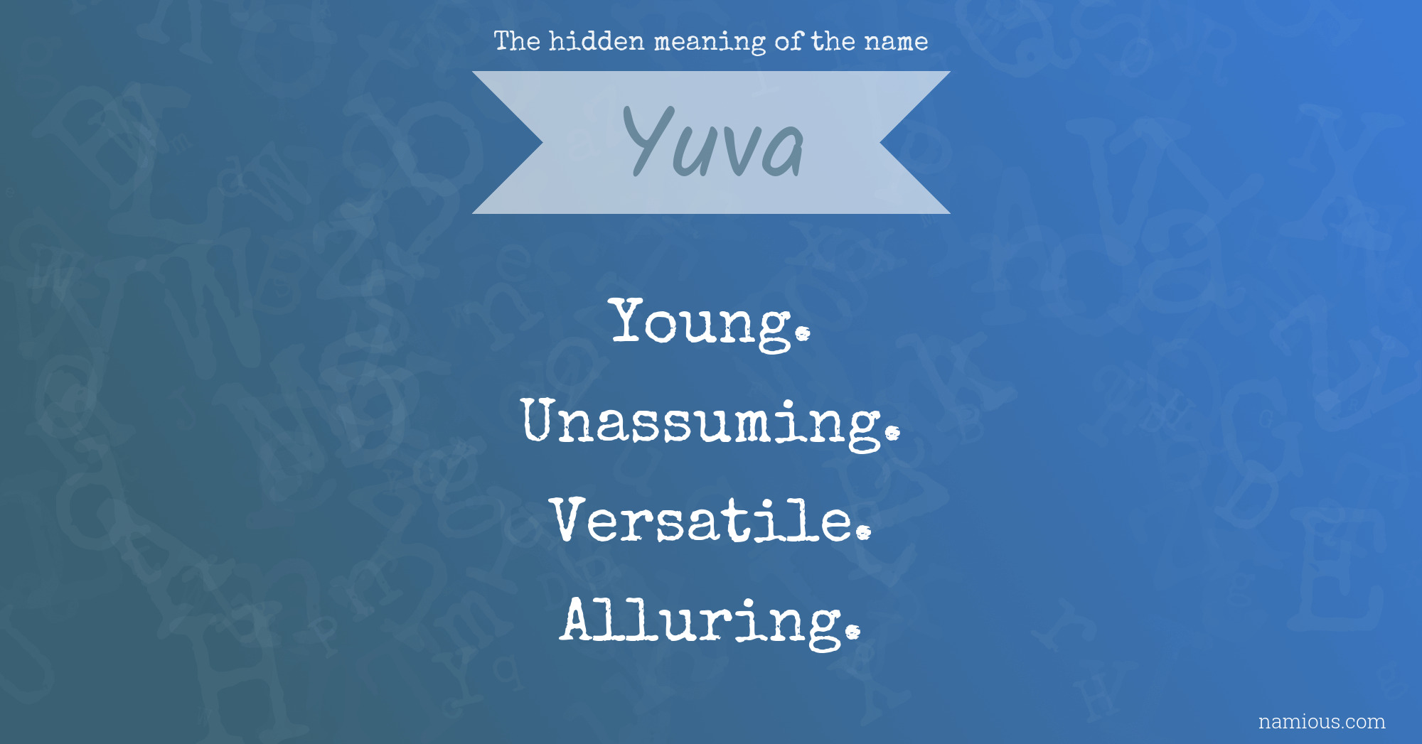 The hidden meaning of the name Yuva