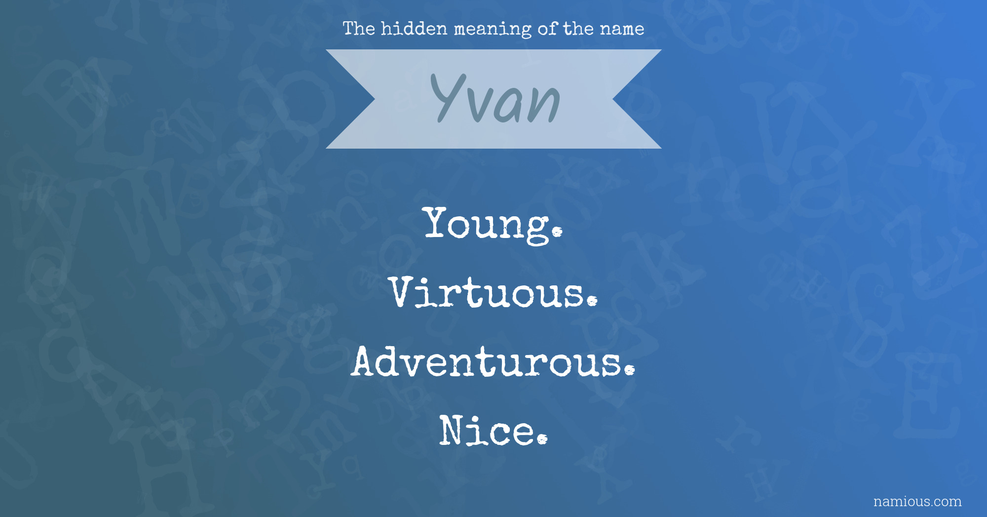 The hidden meaning of the name Yvan