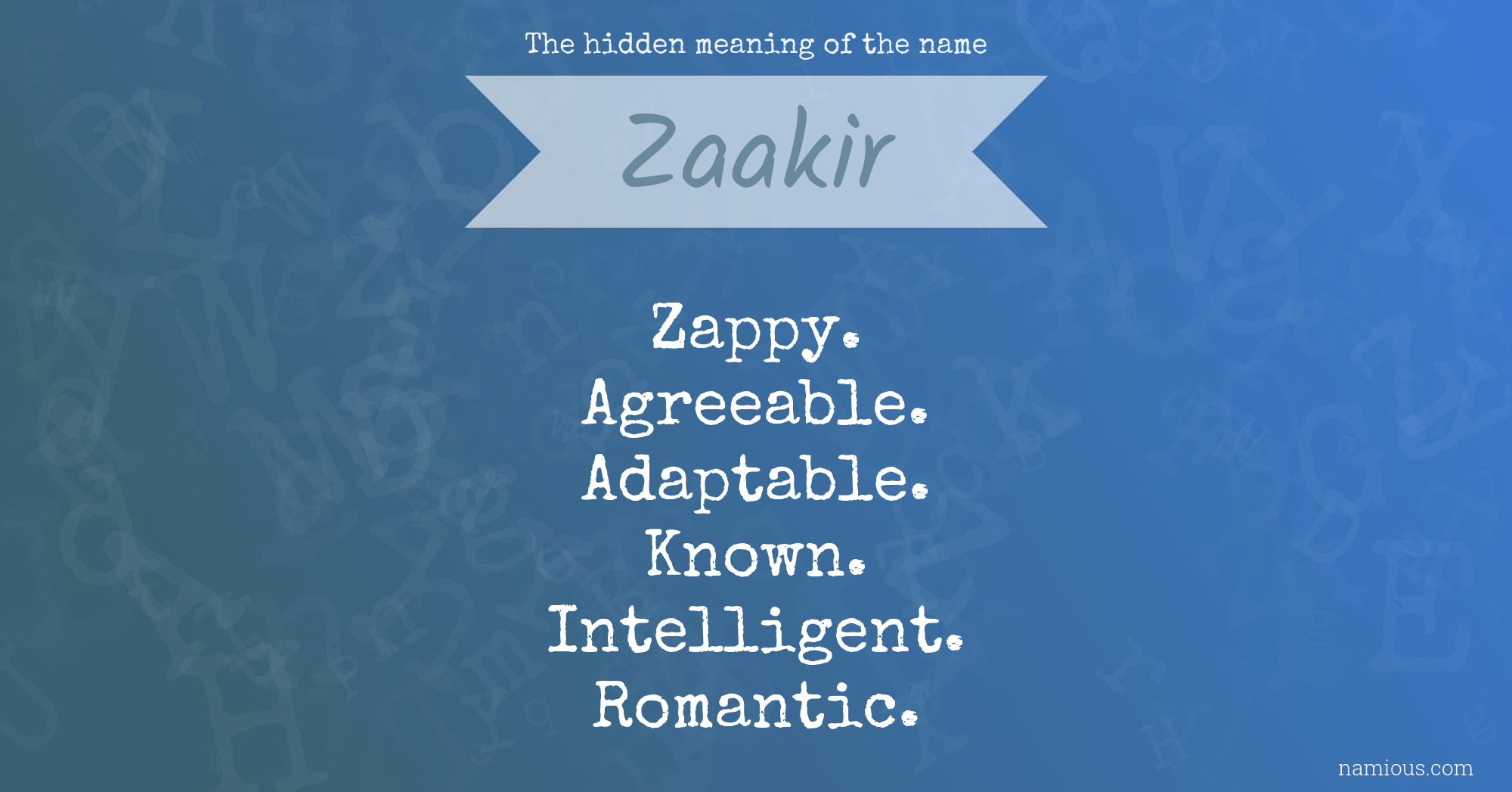 The hidden meaning of the name Zaakir