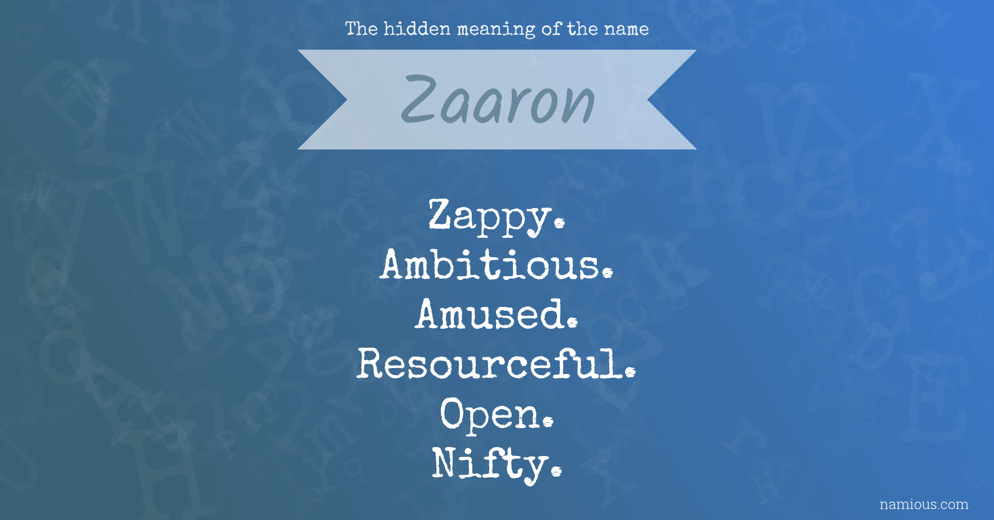 The hidden meaning of the name Zaaron