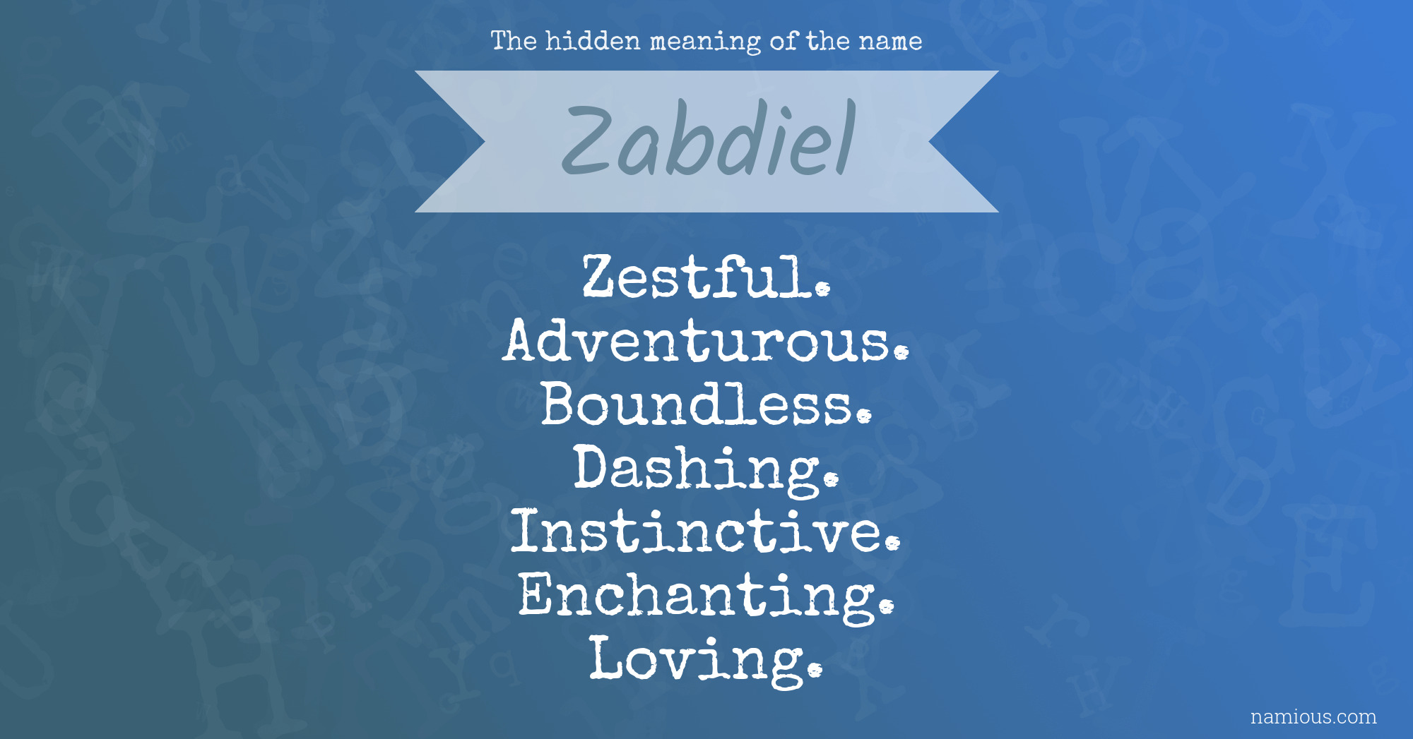 The hidden meaning of the name Zabdiel