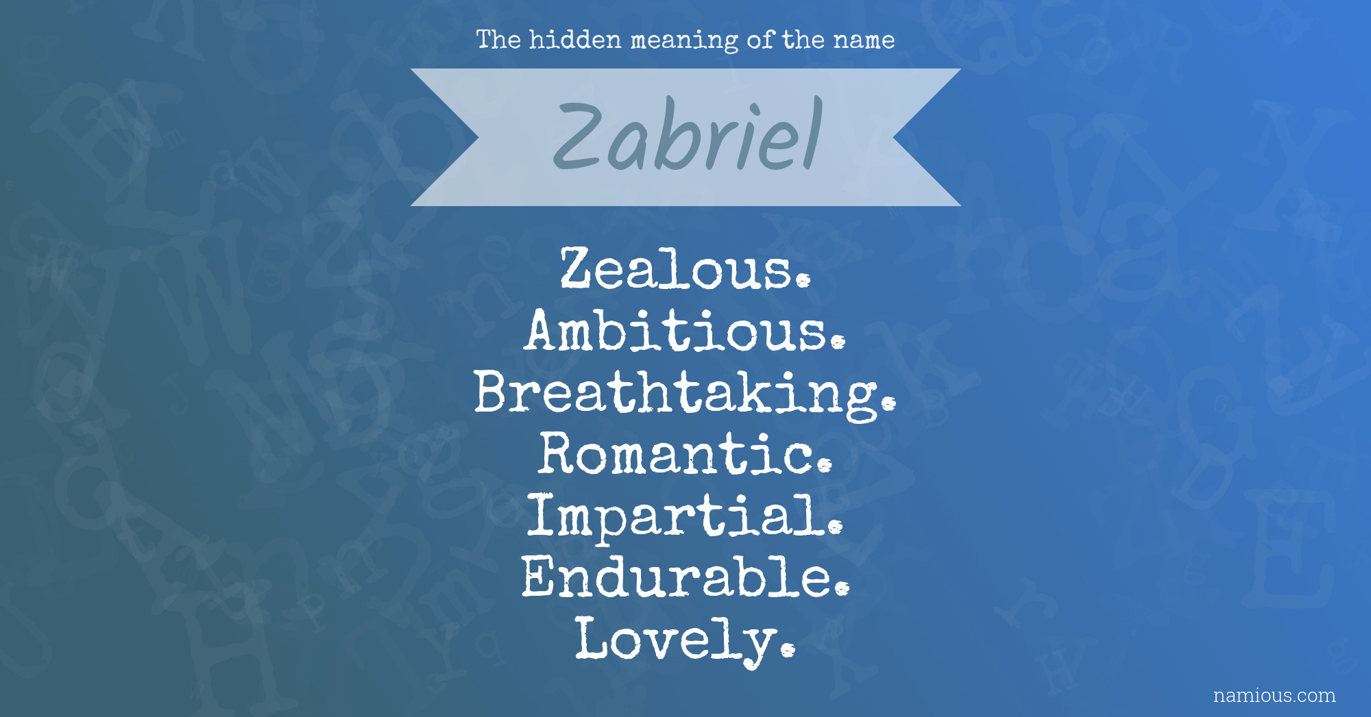 The hidden meaning of the name Zabriel