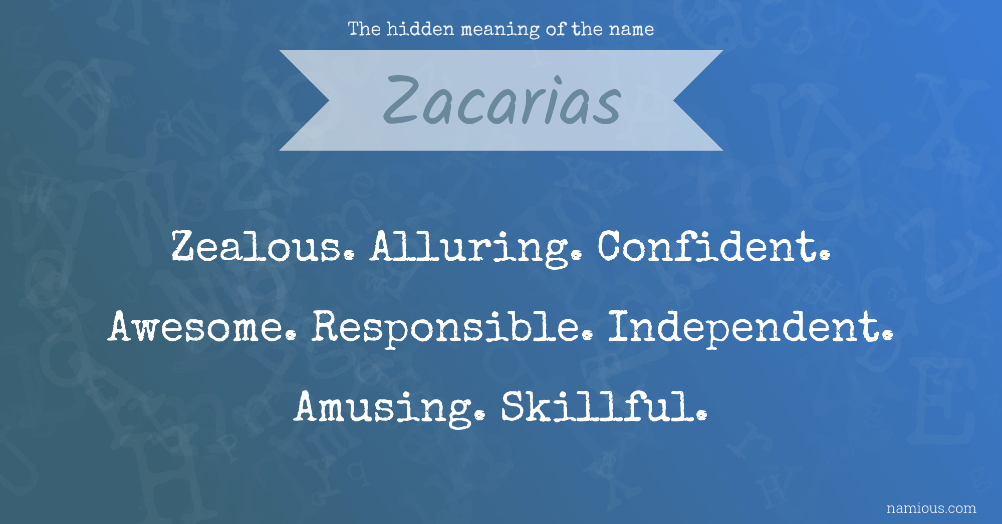 The hidden meaning of the name Zacarias