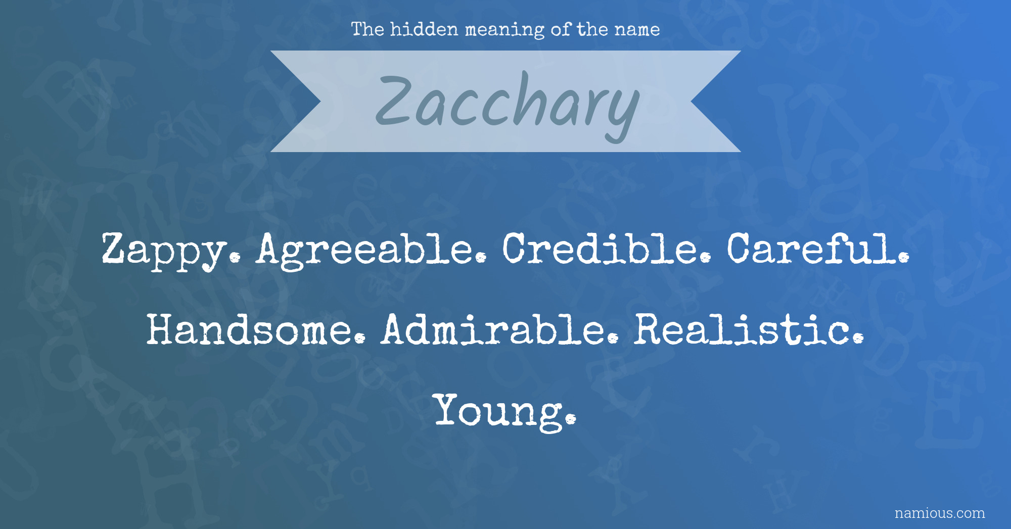 The hidden meaning of the name Zacchary