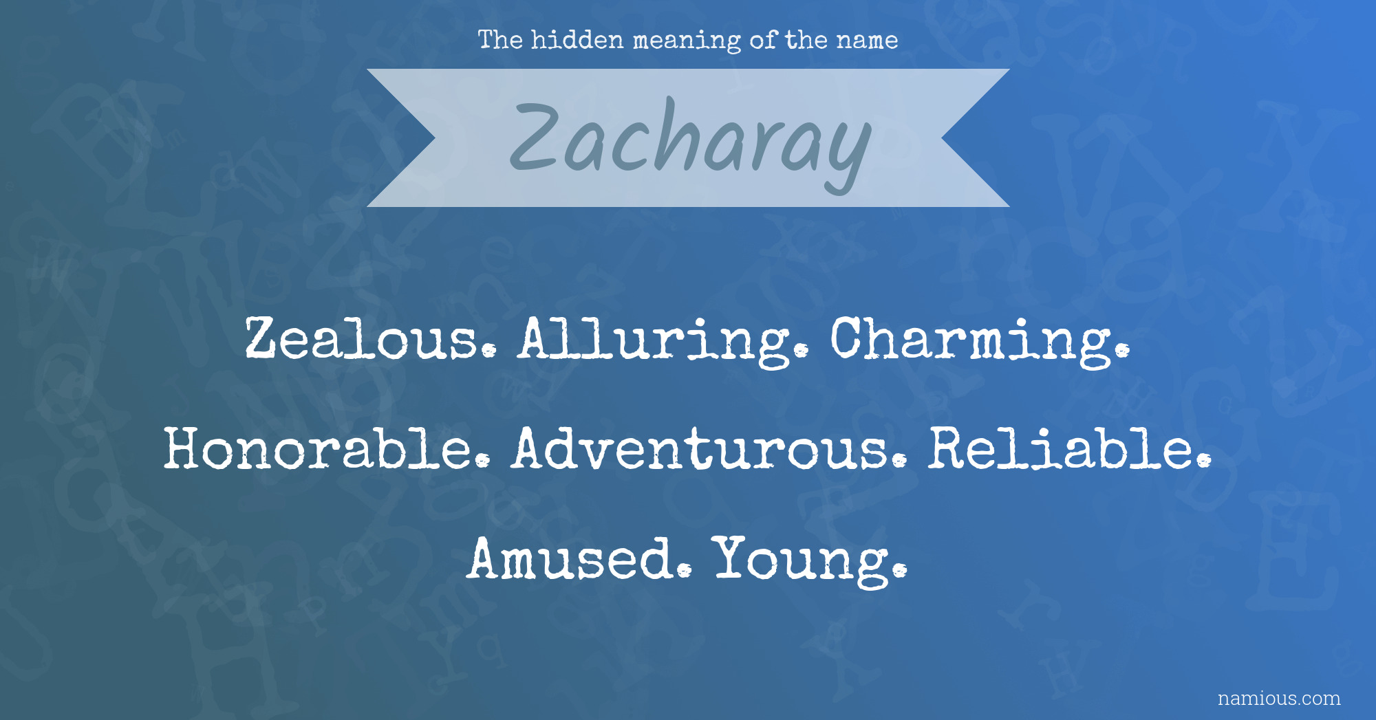 The hidden meaning of the name Zacharay