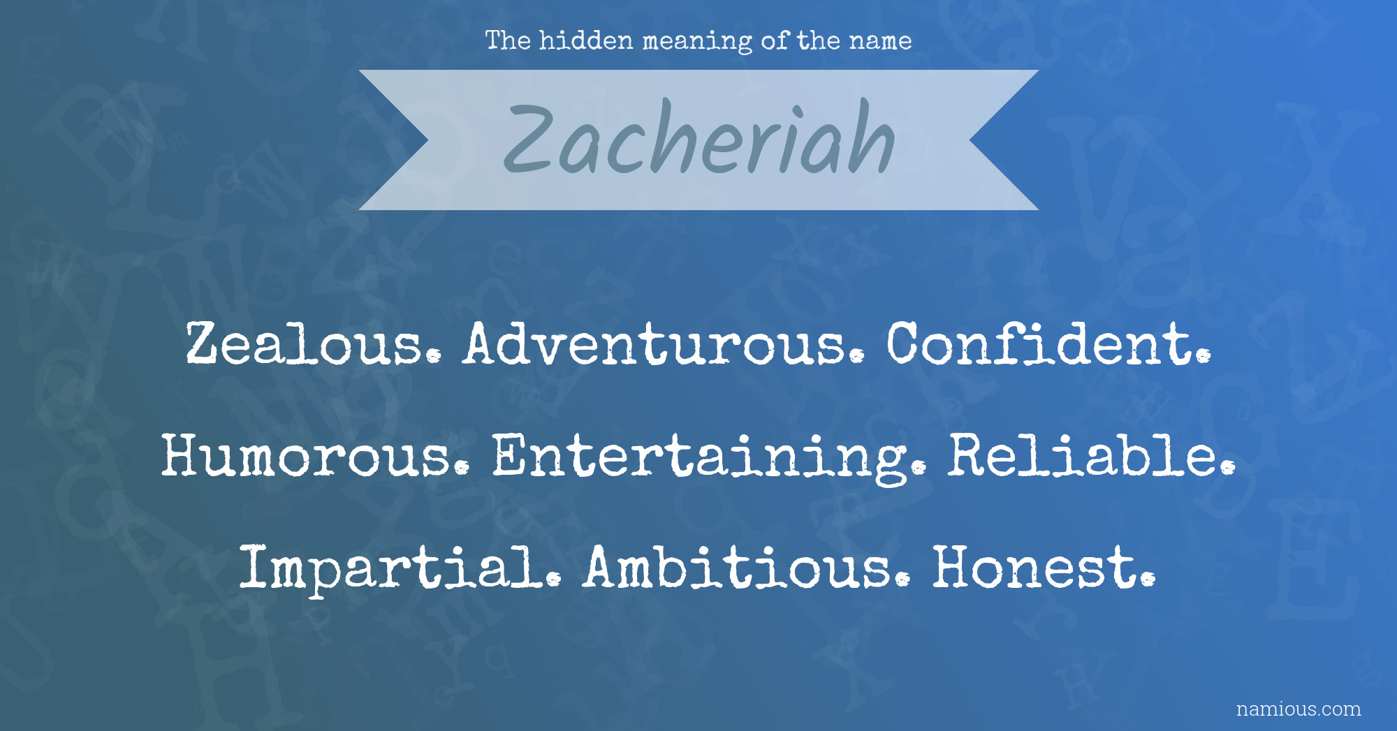 The hidden meaning of the name Zacheriah