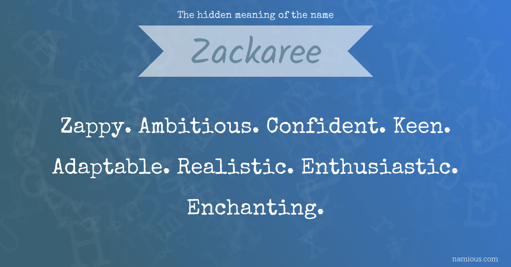 The hidden meaning of the name Zackaree