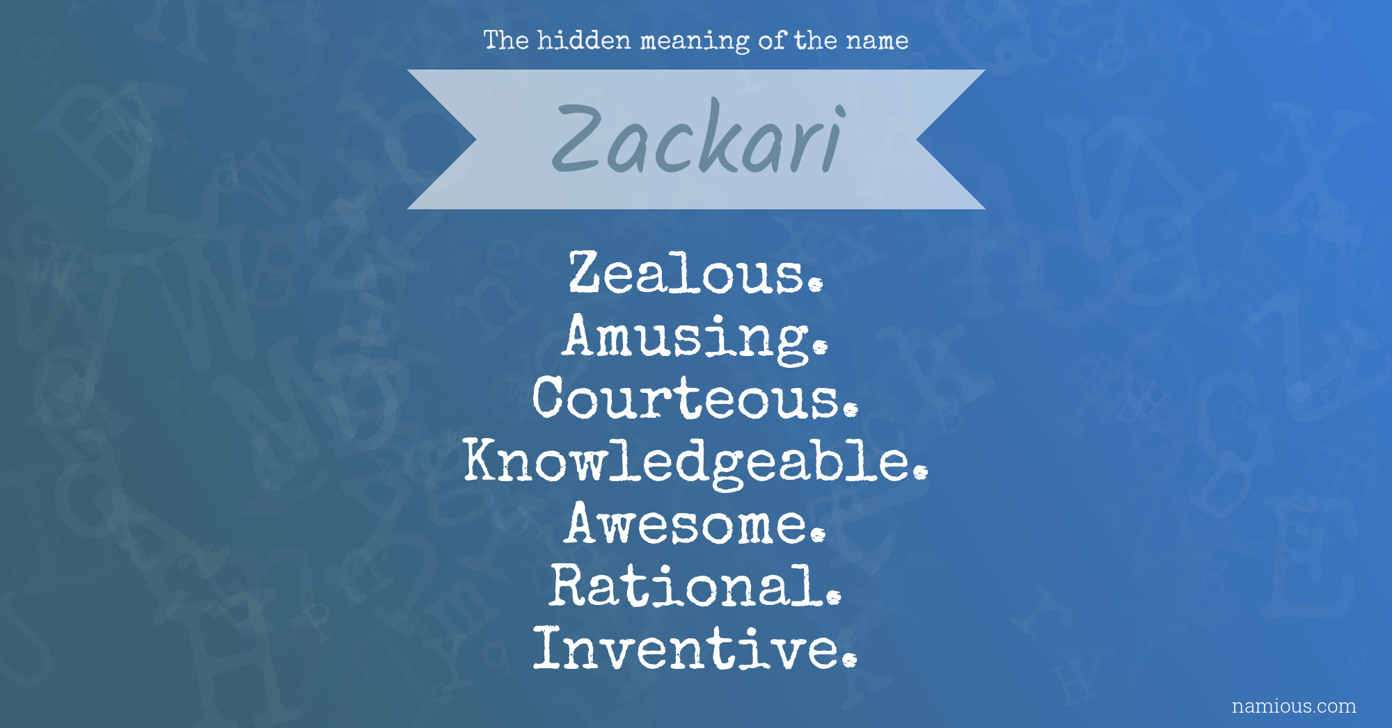 The hidden meaning of the name Zackari