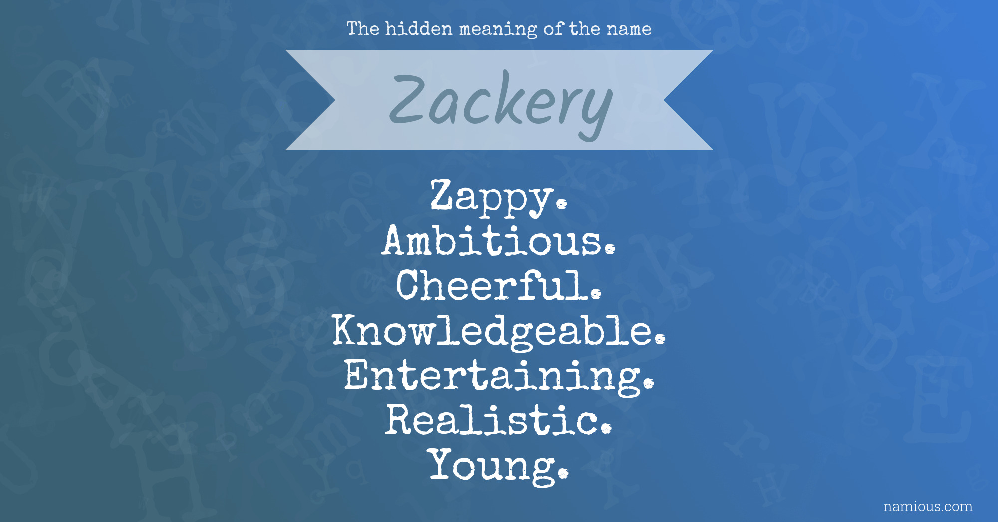 The hidden meaning of the name Zackery