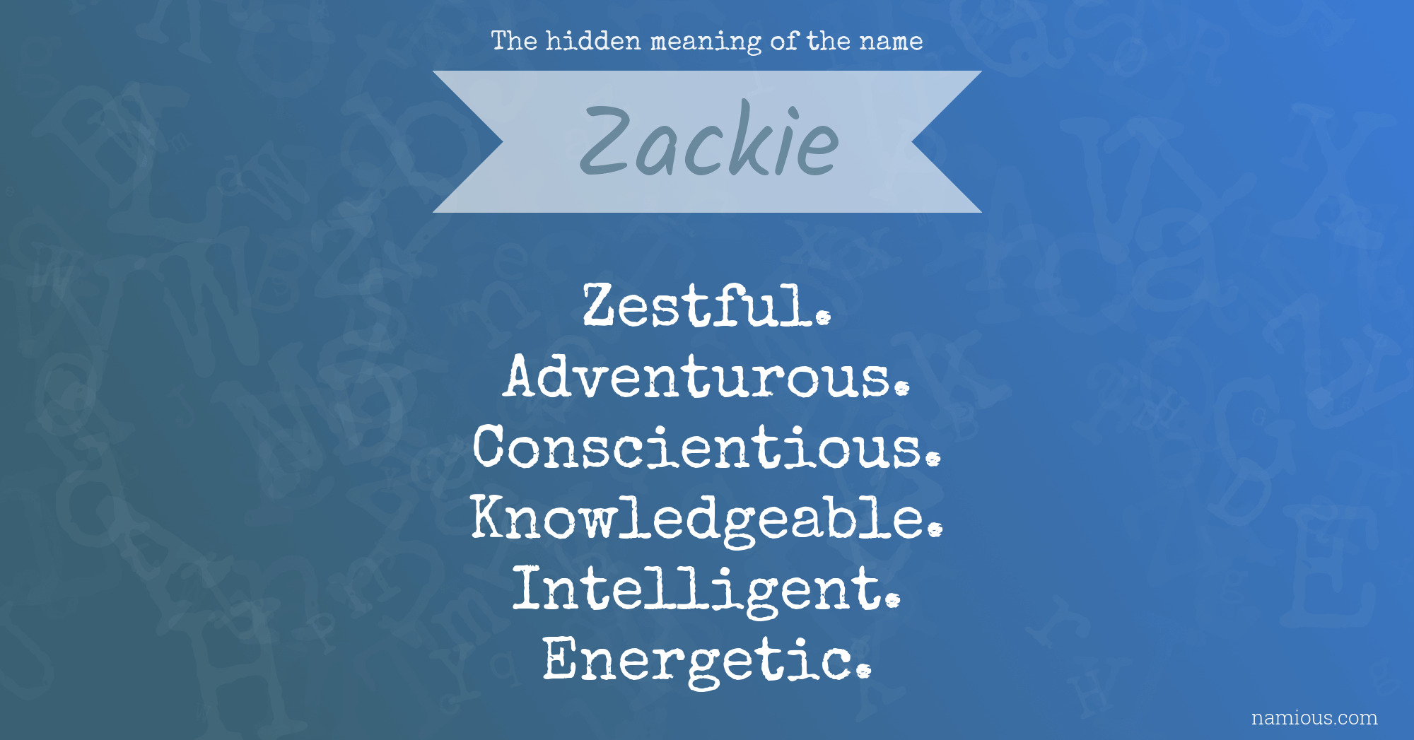 The hidden meaning of the name Zackie