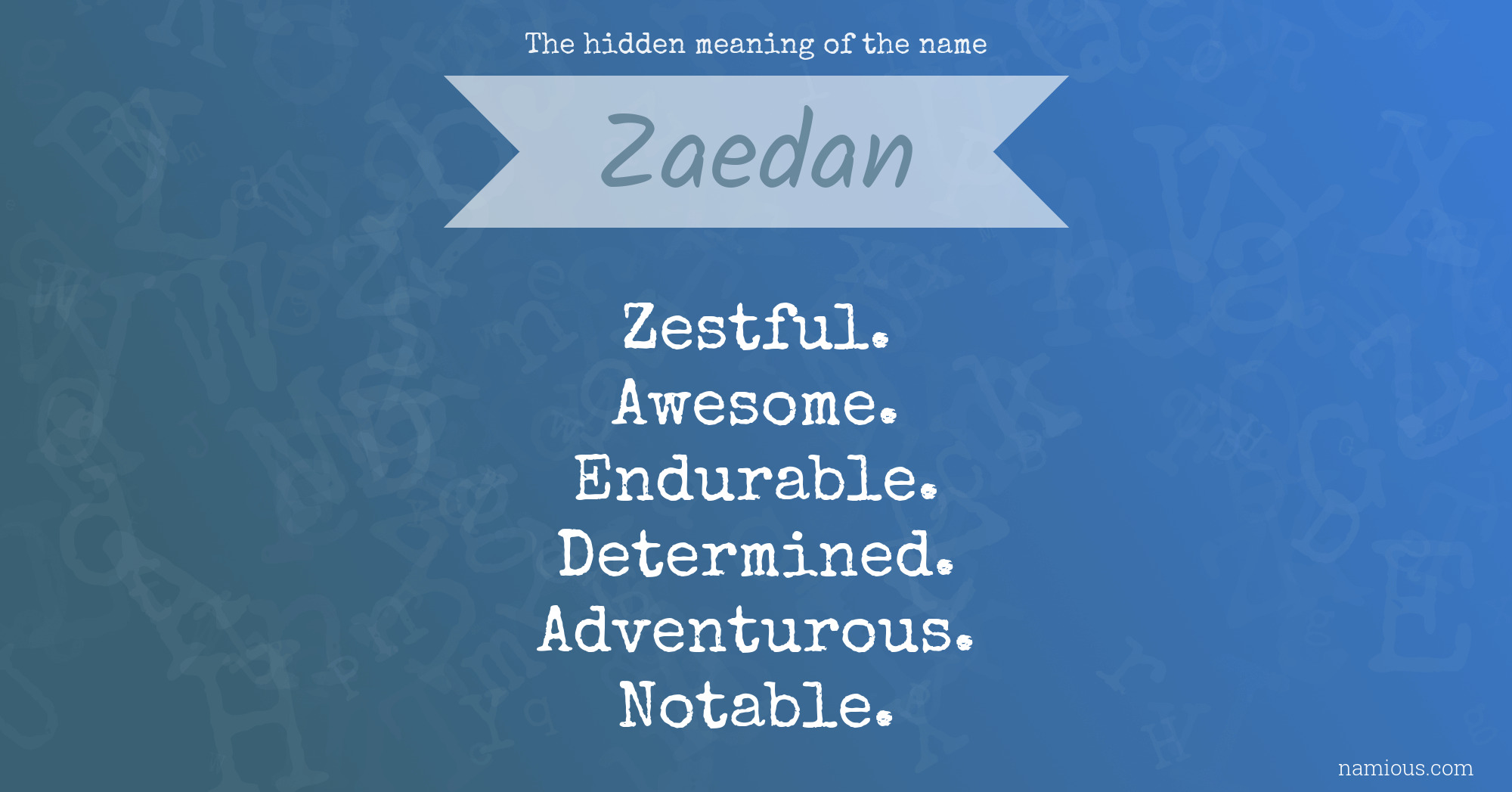 The hidden meaning of the name Zaedan