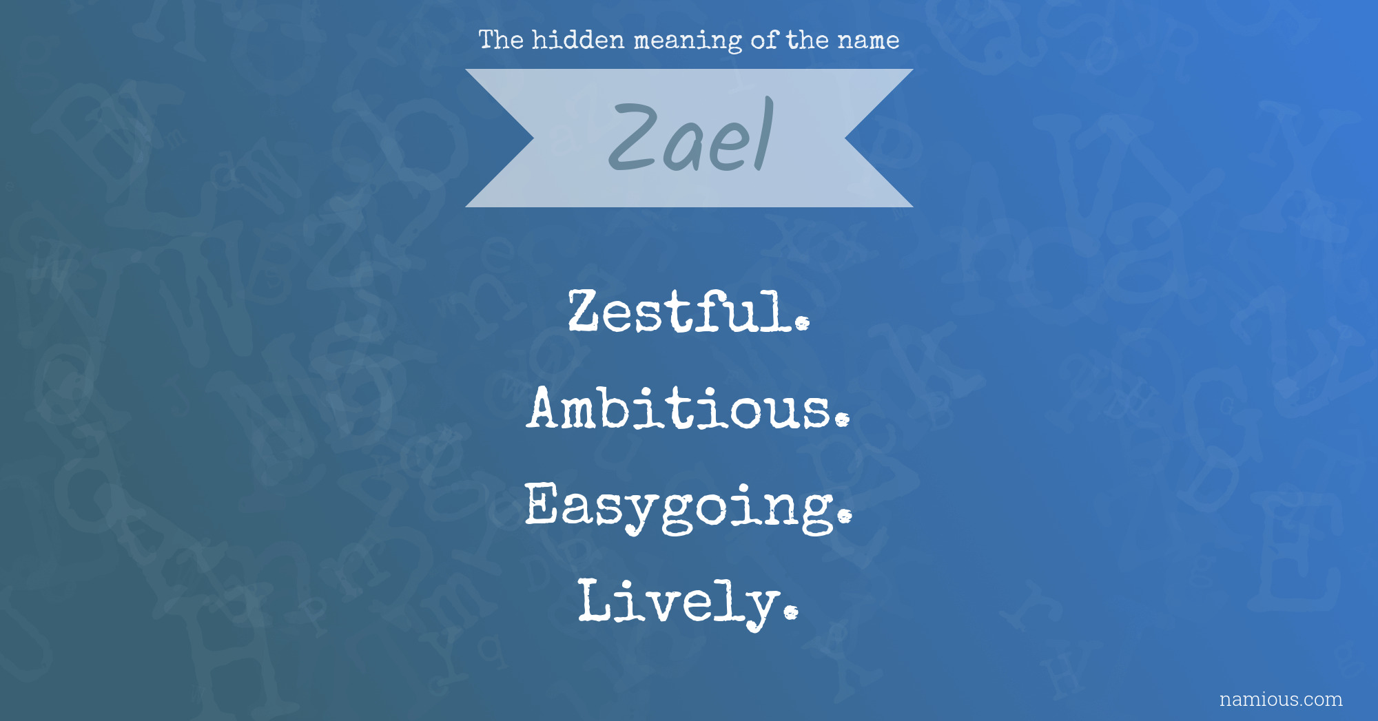 The hidden meaning of the name Zael