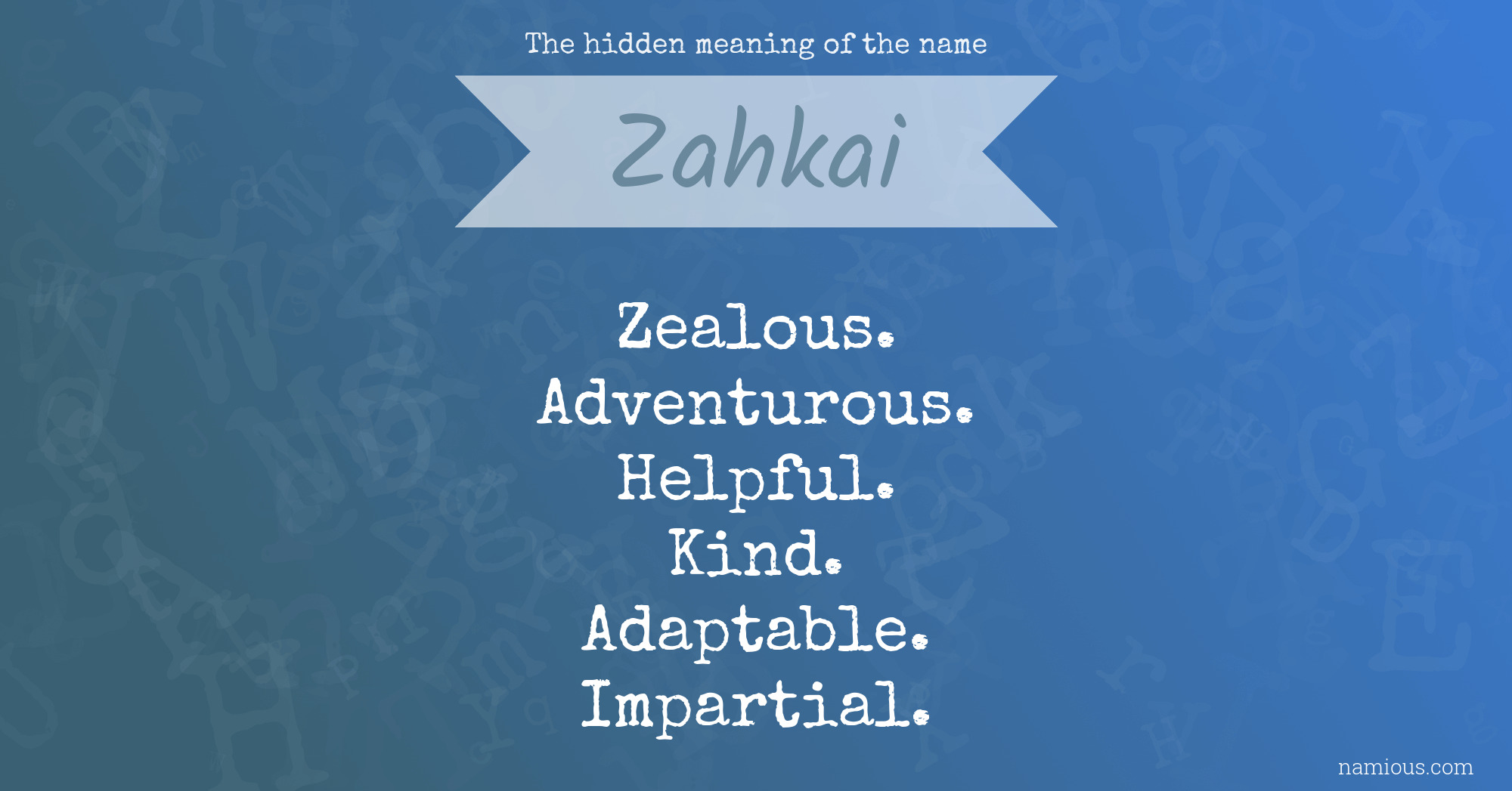 The hidden meaning of the name Zahkai