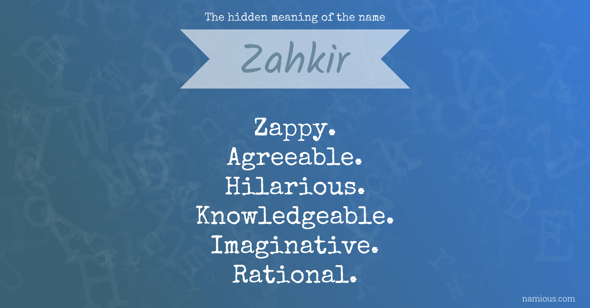 The hidden meaning of the name Zahkir