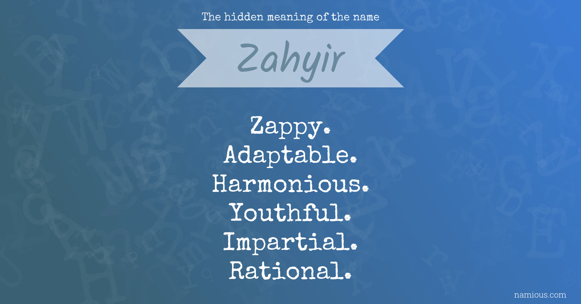 The hidden meaning of the name Zahyir