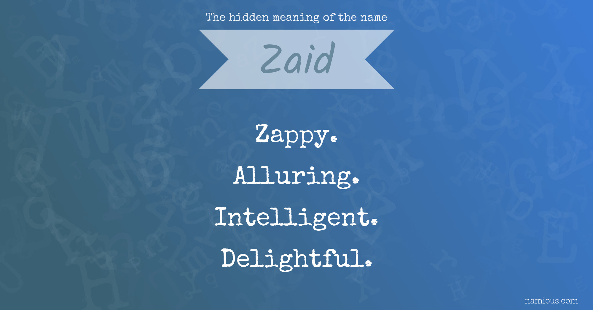 The hidden meaning of the name Zaid