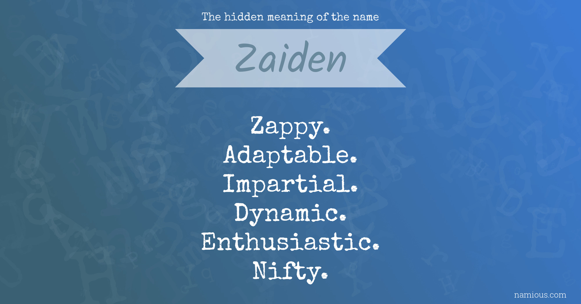 The hidden meaning of the name Zaiden