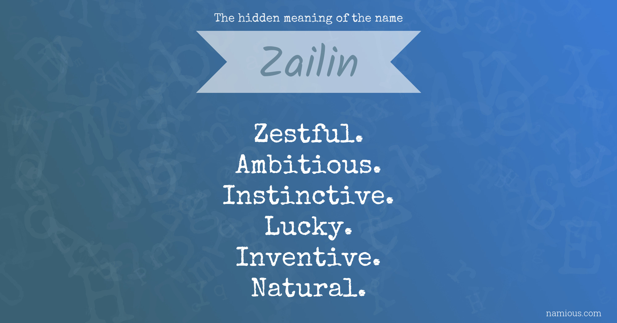 The hidden meaning of the name Zailin