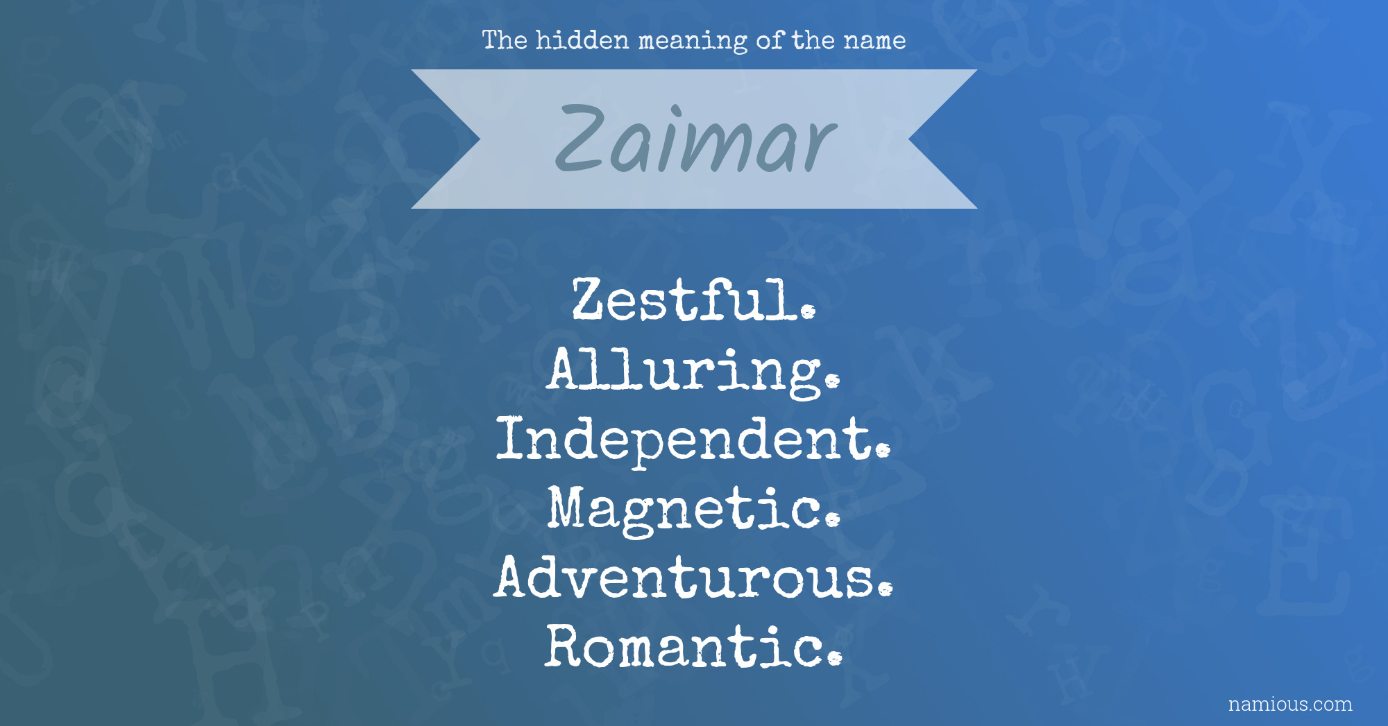 The hidden meaning of the name Zaimar