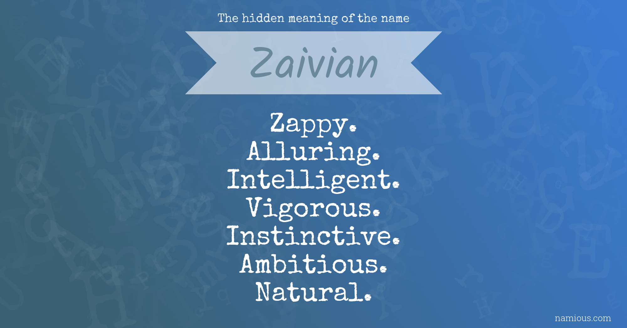 The hidden meaning of the name Zaivian