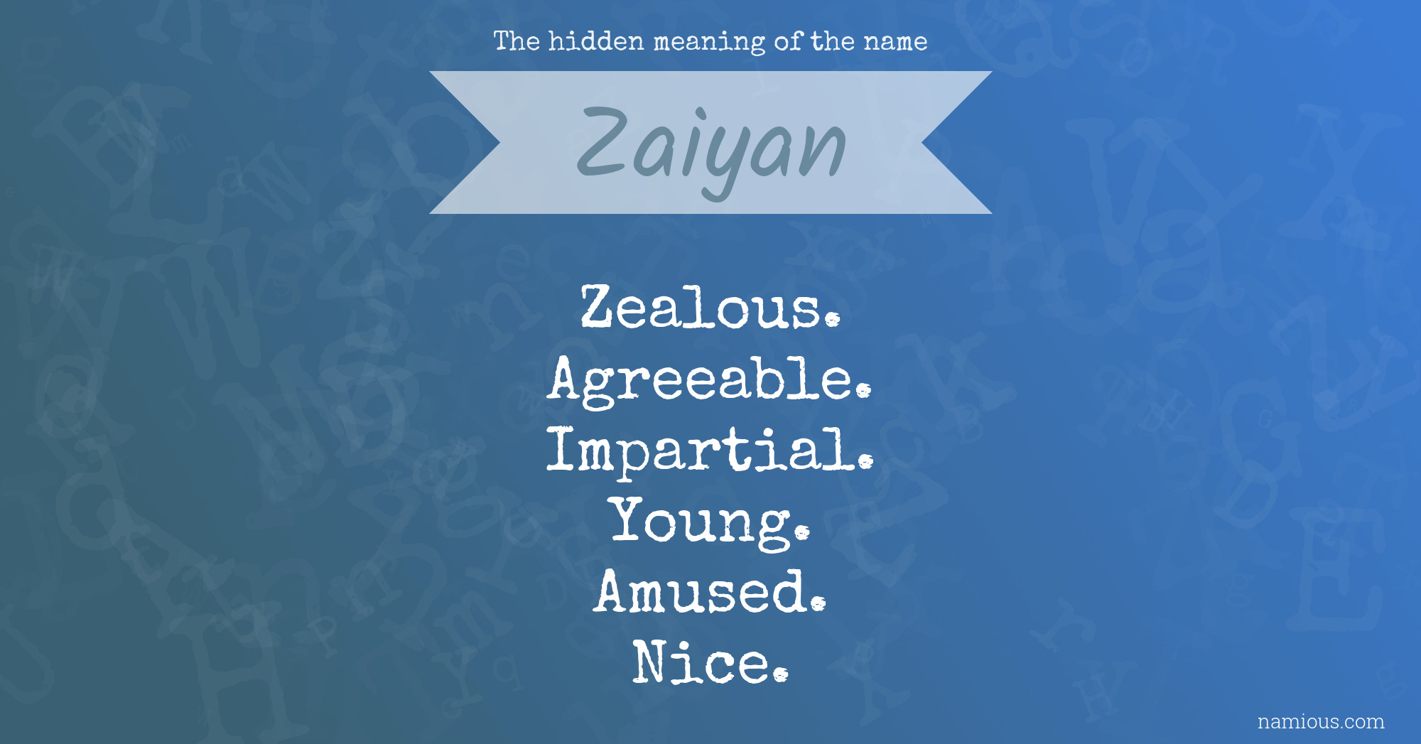 The hidden meaning of the name Zaiyan