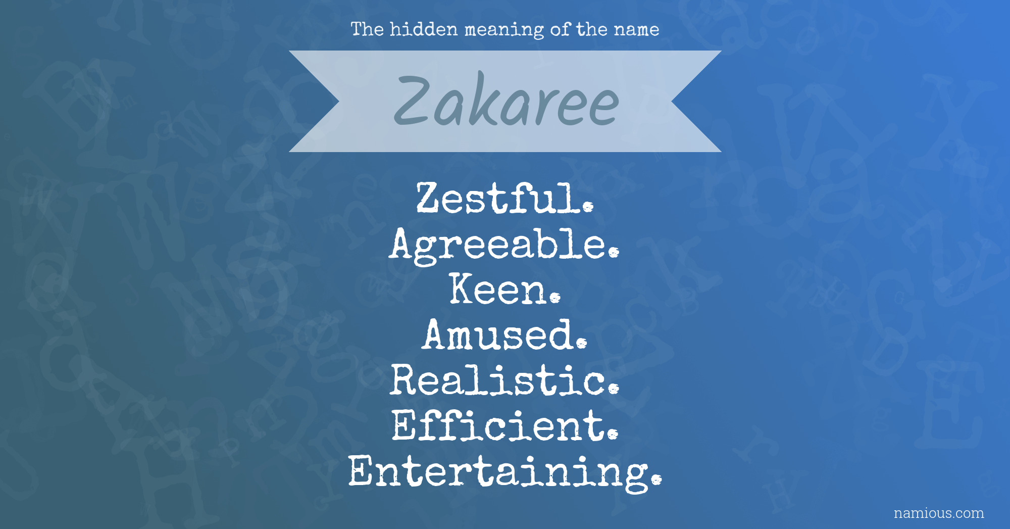 The hidden meaning of the name Zakaree