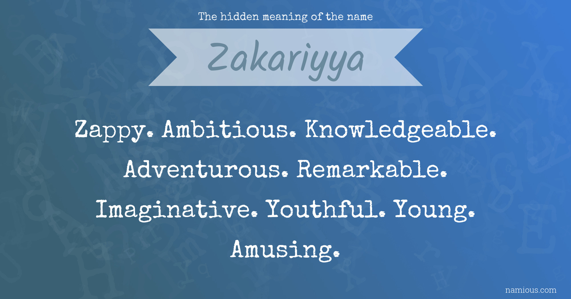 The hidden meaning of the name Zakariyya