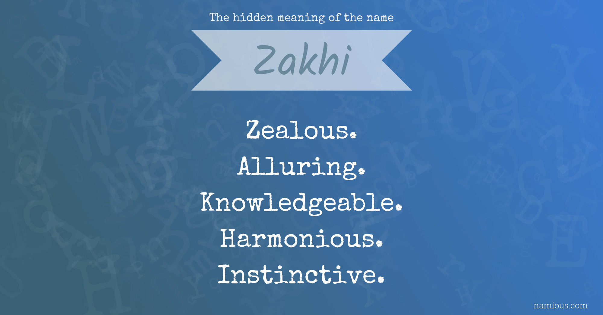 The hidden meaning of the name Zakhi