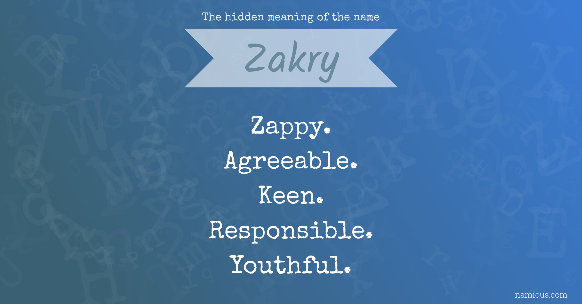 The hidden meaning of the name Zakry