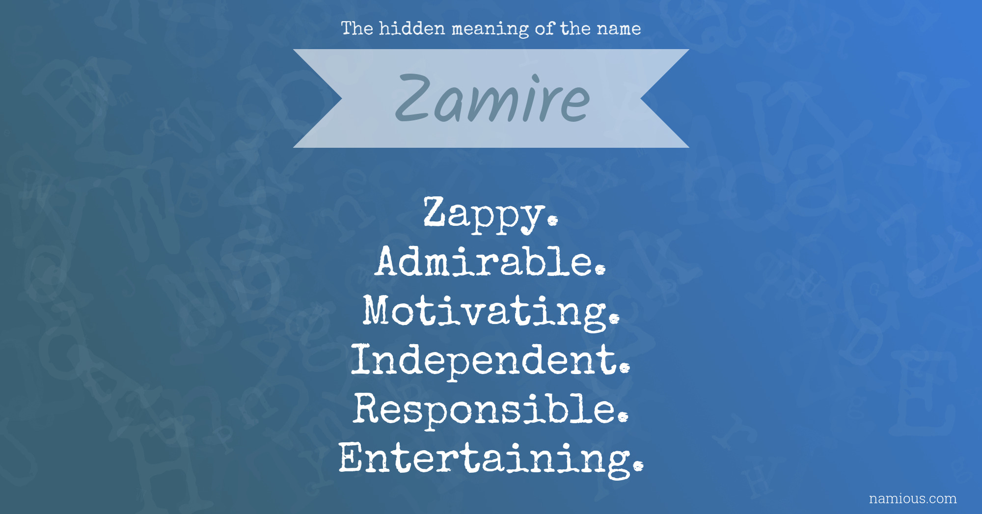 The hidden meaning of the name Zamire