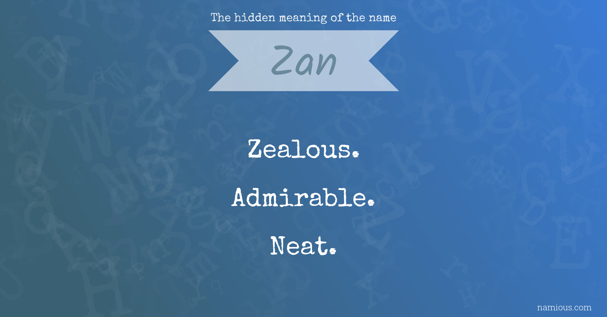 The hidden meaning of the name Zan