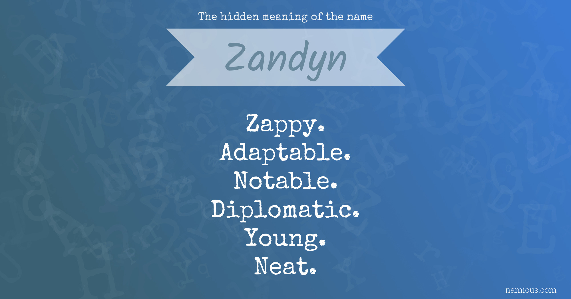 The hidden meaning of the name Zandyn