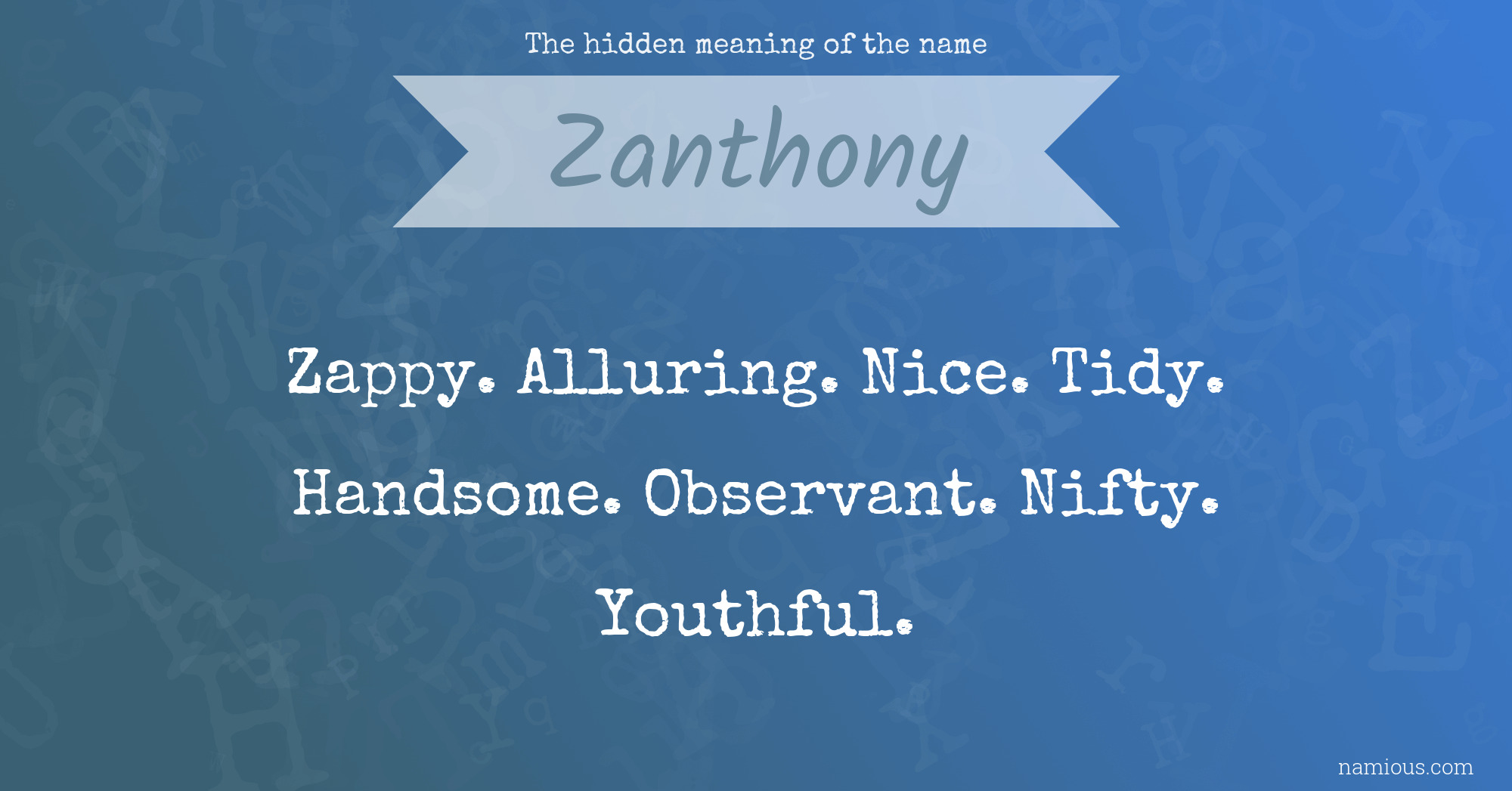 The hidden meaning of the name Zanthony