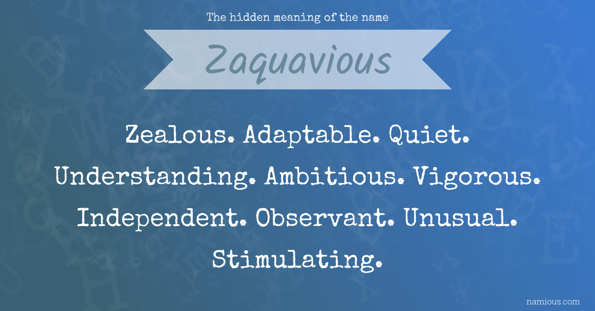 The hidden meaning of the name Zaquavious