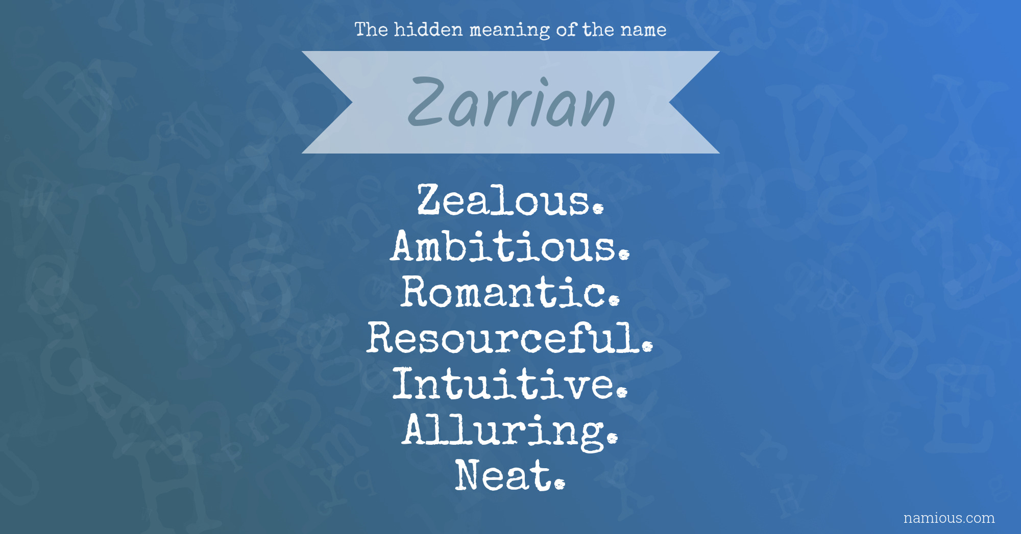 The hidden meaning of the name Zarrian