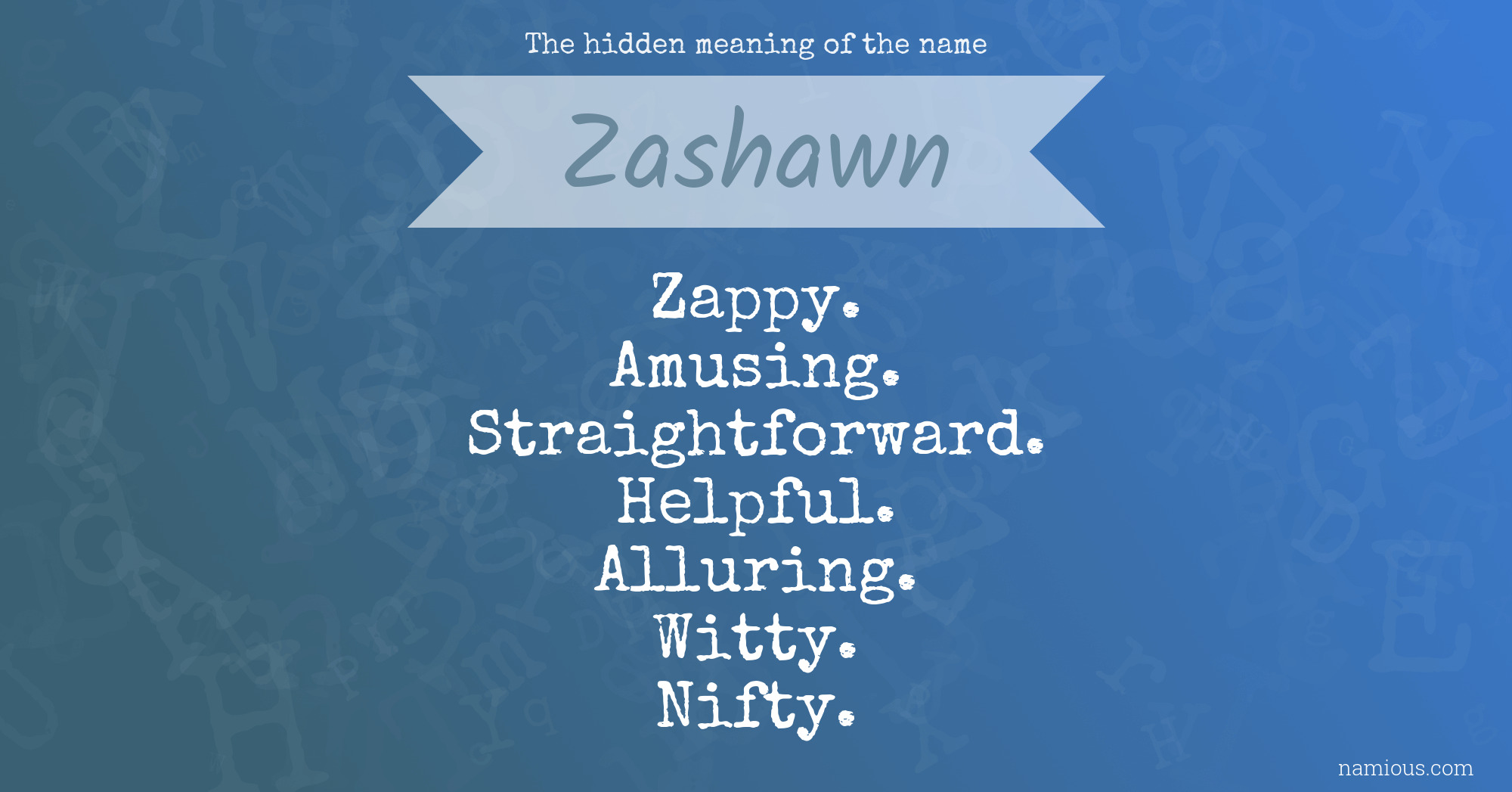 The hidden meaning of the name Zashawn